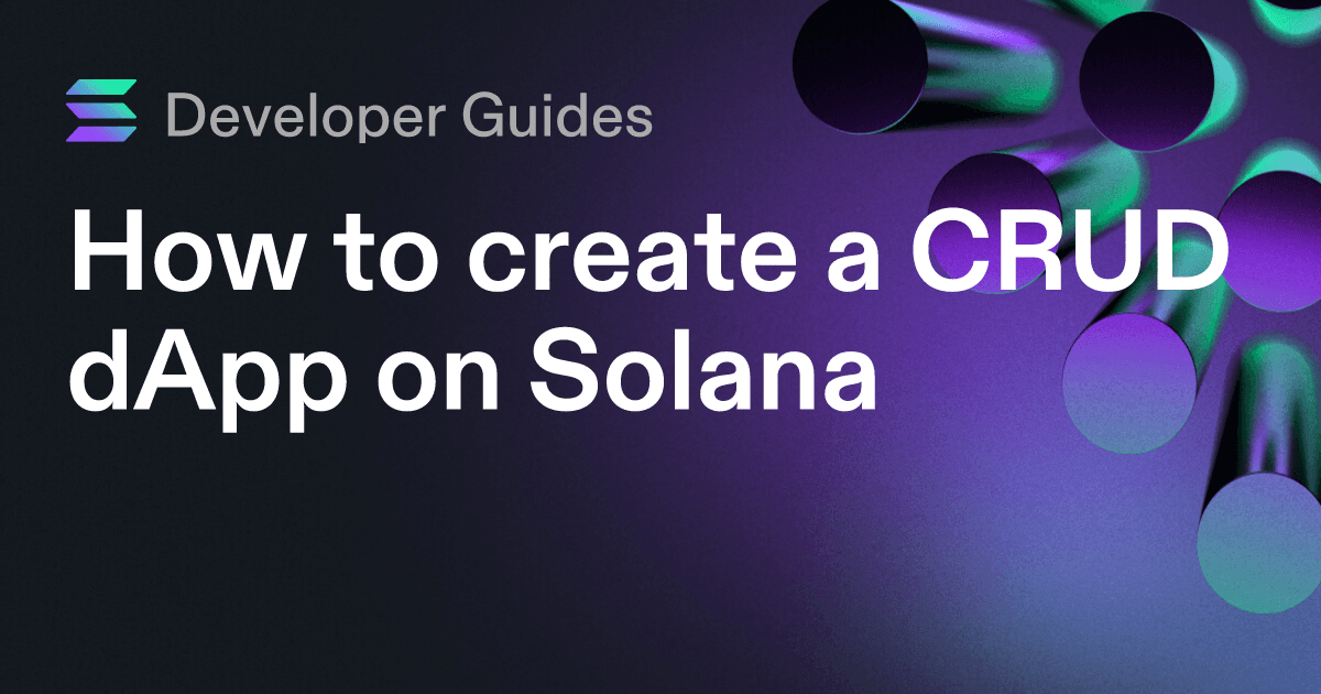 Cómo crear una dApp CRUD en Solana